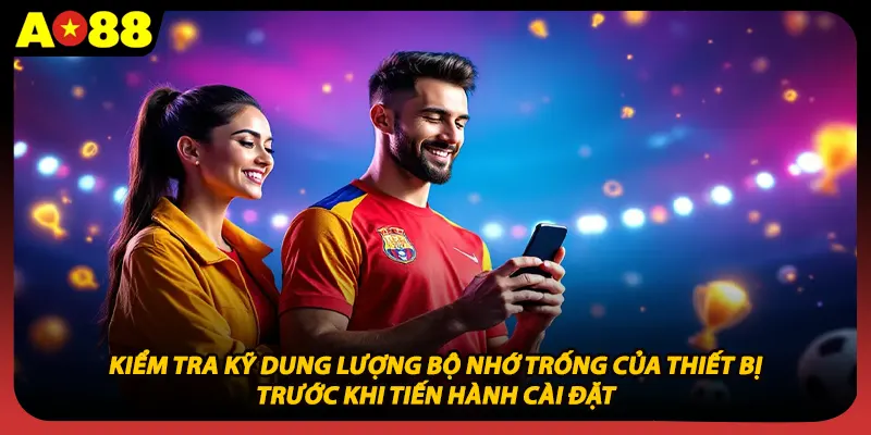 Kiểm tra kỹ dung lượng bộ nhớ trống của thiết bị trước khi tiến hành cài đặt